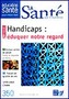 Handicaps : éduquer notre regard