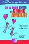 On a tous envie du grand amour