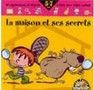 La maison et ses secrets