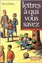 Lettres à qui vous savez