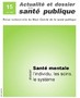 Santé mentale : l'individu, les soins, le système