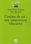 L'estime de soi : une controverse éducative