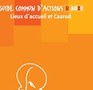 Guide commun d'actions. Lieux d'accueil et Caarud. Mener des actions de santé communautaire auprès des personnes consommatrices de produits psychoactifs