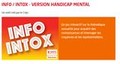 Info/intox - version handicap mental
