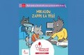 Mikalou zappe la télé