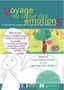 Voyage au coeur des émotions