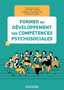 Former au développement des compétences psychosociales