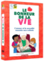 Le bonheur de la vie
