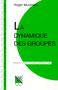 La dynamique des groupes