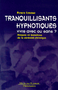 Tranquillisants, hypnotiques Vivre avec ou sans ?