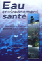 Eau, environnement, santé