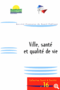 Ville, santé et qualité de vie
