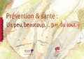 Prévention &amp; santé. Un peu, beaucoup, ... pas du tout Image 1