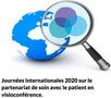Journées internationales 2020 sur le partenariat de soin avec le patient en visioconférence